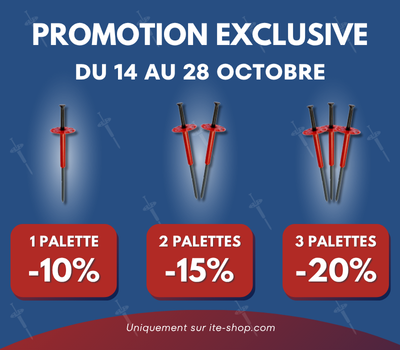 Promotion exclusive du 14 au 28 octobre - Jusqu'à -20% sur les chevilles ITE à frapper