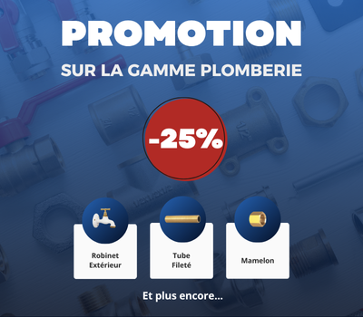 Promotion -25% sur la gamme plomberie