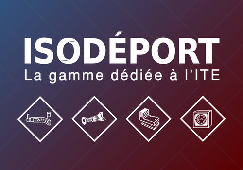 Image présentant la gamme ISODEPORT, gamme dédiée à l'ITE